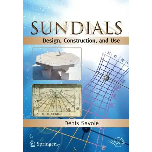 Sundials: Design, Construction, and Use