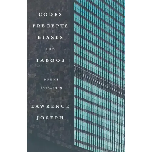 Codes, Precepts, Biases, and Taboos: Poems 1973-1993
