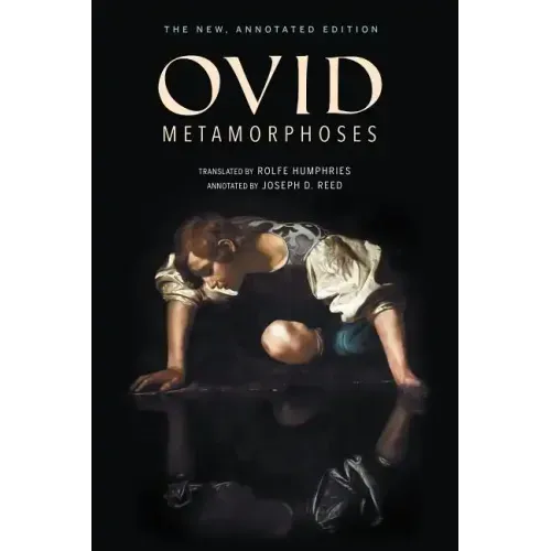 Metamorphoses: The New, Annotated Edition