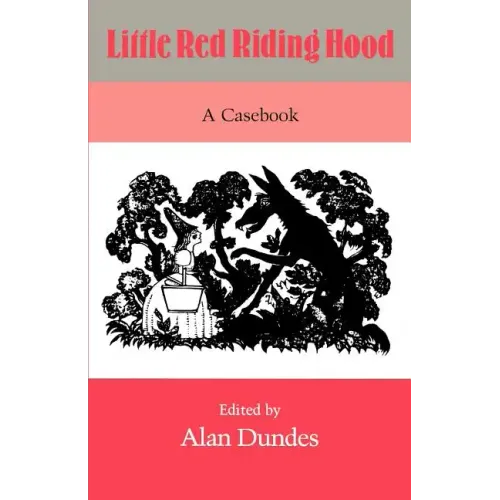Little Red Riding Hood: A Casebook
