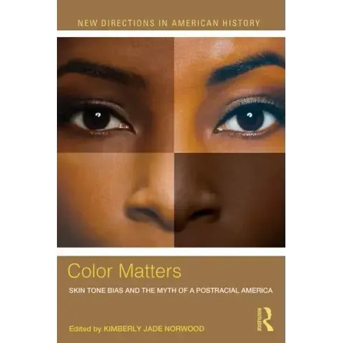 Color Matters: Skin Tone Bias and the Myth of a Postracial America