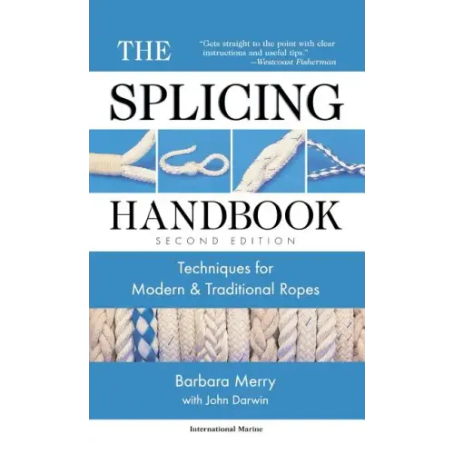 The Splicing Handbook: Techniques for Modern and Traditional Ropes