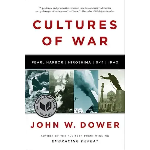 Cultures of War: Pearl Harbor / Hiroshima / 9-11 / Iraq