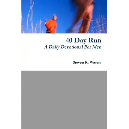 40 Day Run Daily Devotional For Men