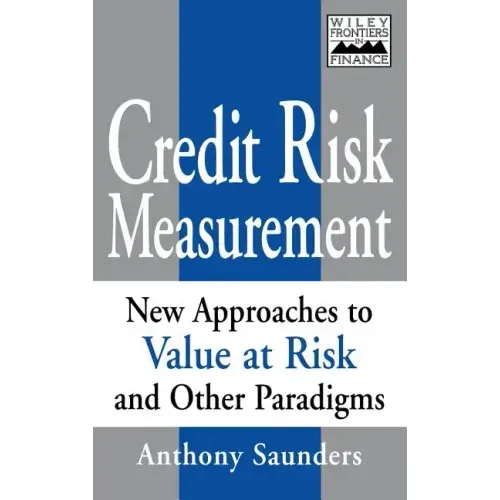 Credit Risk Measurement: New Approaches to Value- At-Risk and Other Paradigms