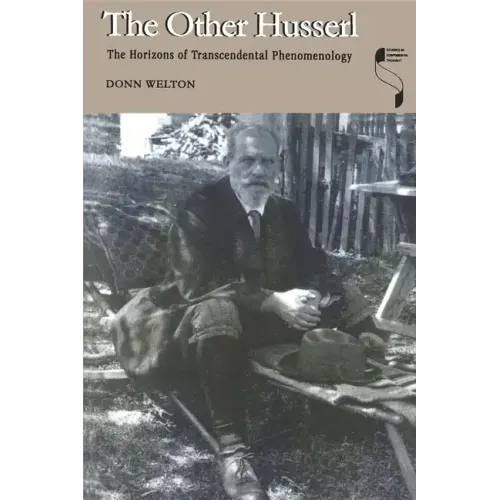 Other Husserl: The Horizons of Transcendental Phenomenology