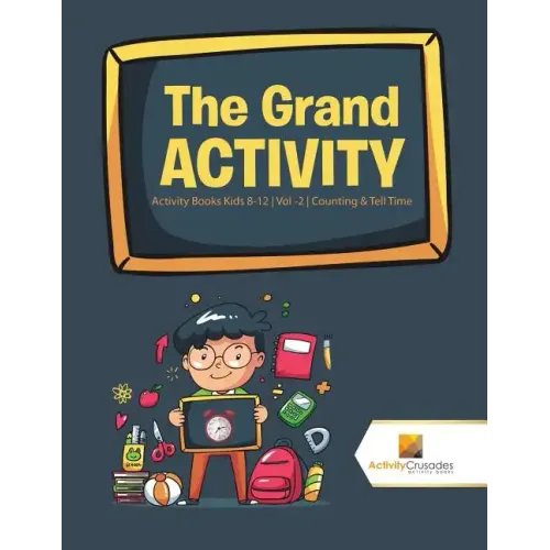 The Grand Activity: Activity Books Kids 8-12 Vol -2 Counting & Tell Time