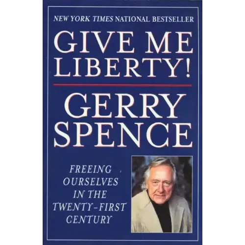 Give Me Liberty: Freeing Ourselves in the Twenty-First Century