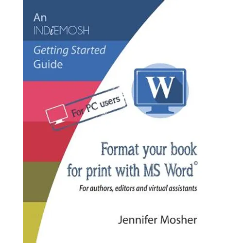 Format your book for print with MS Word(R): For authors, editors and virtual assistants - Paperback