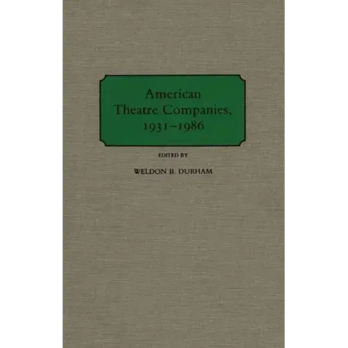 American Theatre Companies, 1931-1986