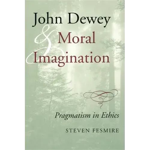 John Dewey and Moral Imagination