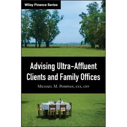 Advising Ultra-Affluent Clients and Family Offices