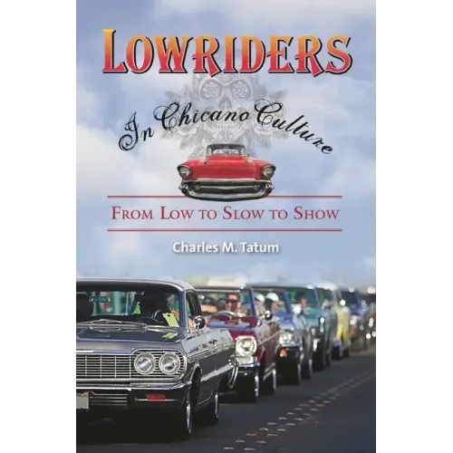 Lowriders in Chicano Culture: From Low to Slow to Show