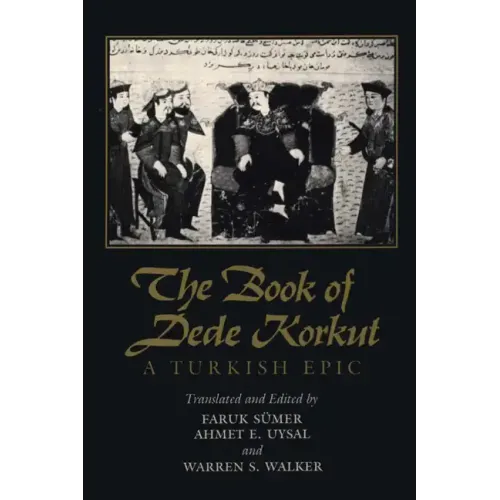 The Book of Dede Korkut: A Turkish Epic
