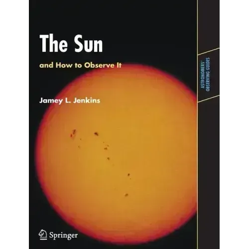 The Sun and How to Observe It