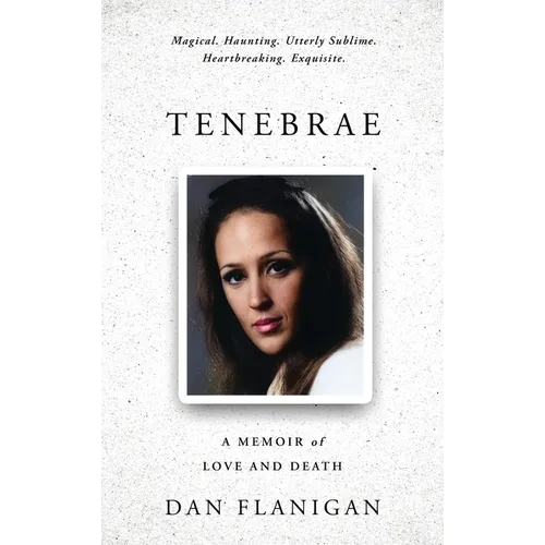 Tenebrae: A Memoir of Love and Death