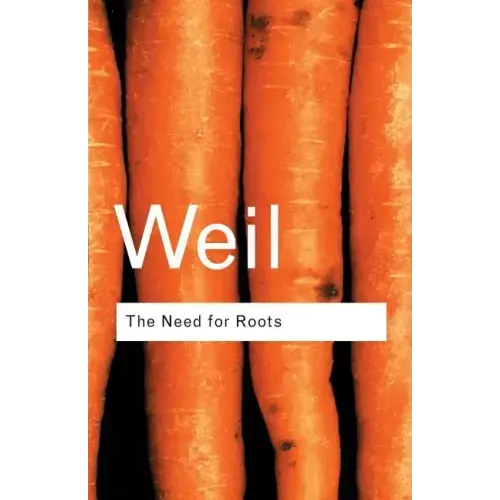 The Need for Roots: Prelude to a Declaration of Duties Towards Mankind