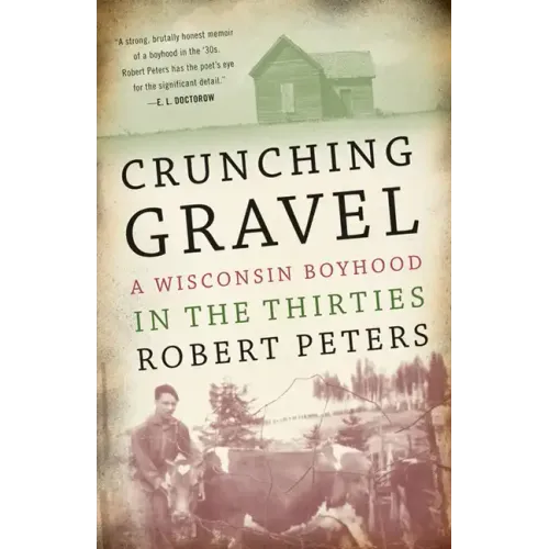 Crunching Gravel: A Wisconsin Boyhood in the Thirties
