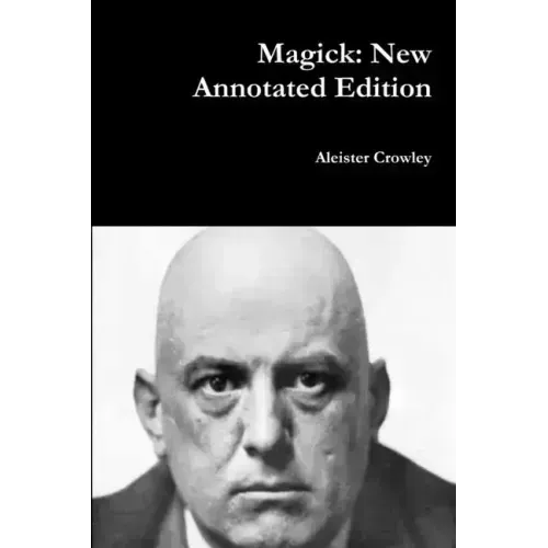 Magick: New Annotated Edition