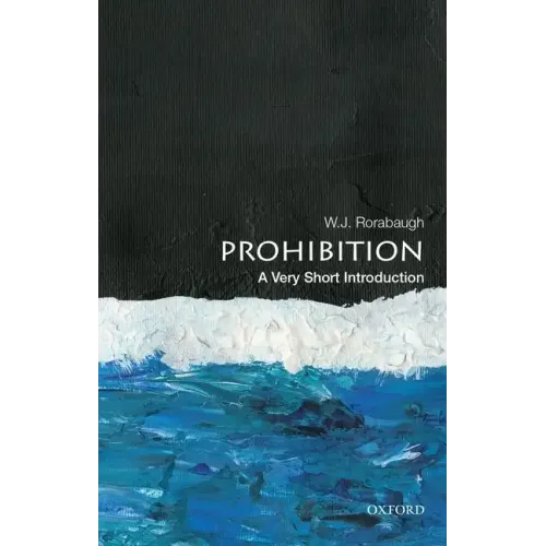 Prohibition: A Very Short Introduction