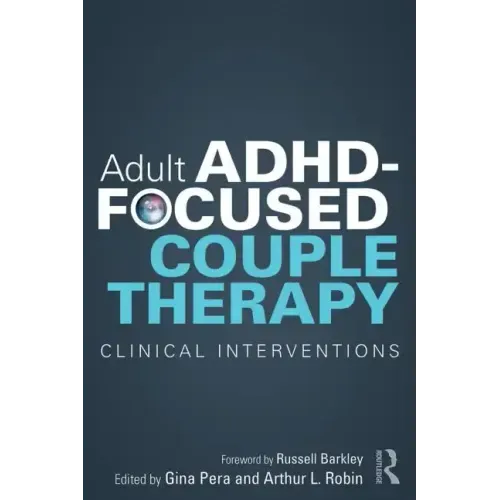 Adult Adhd-Focused Couple Therapy: Clinical Interventions