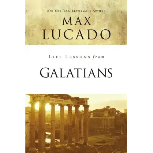 Life Lessons from Galatians: Free in Christ