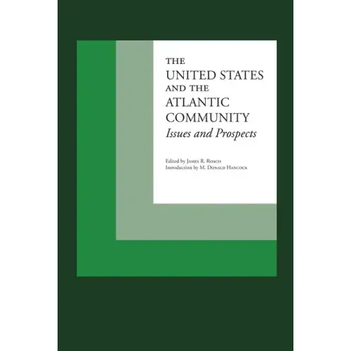The United States and the Atlantic Community: Issues and Prospects