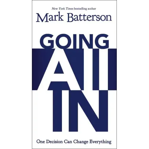Going All In: One Decision Can Change Everything