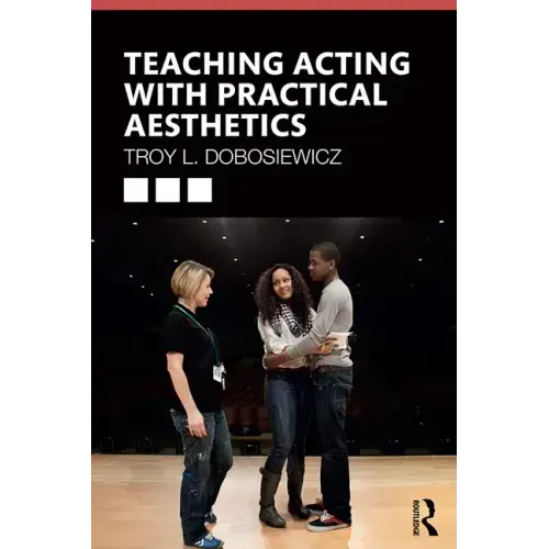 Teaching Acting with Practical Aesthetics