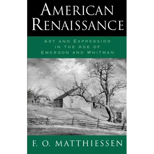 American Renaissance: Art and Expression in the Age of Emerson and Whitman