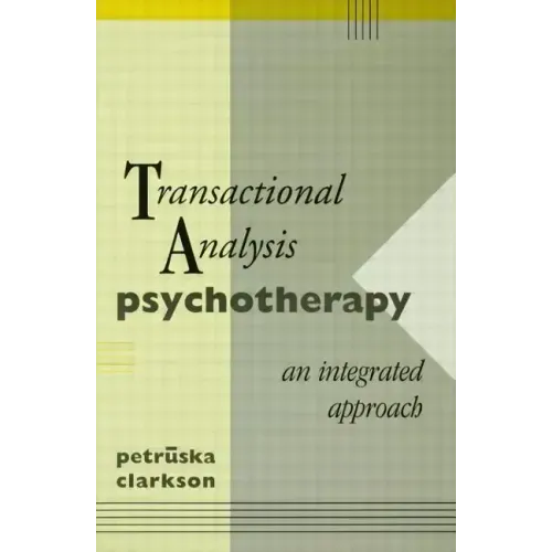 Transactional Analysis Psychotherapy: An Integrated Approach