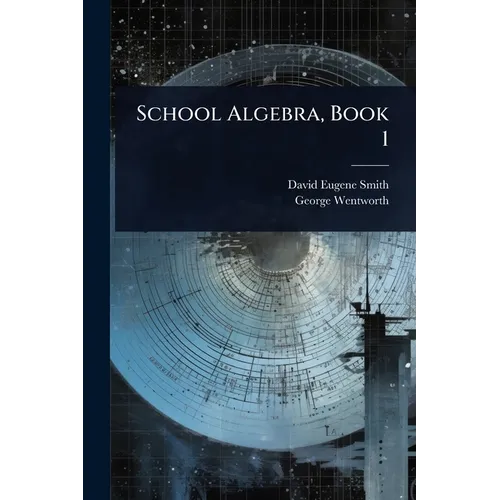 School Algebra, Book 1