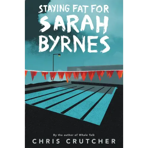 Staying Fat for Sarah Byrnes