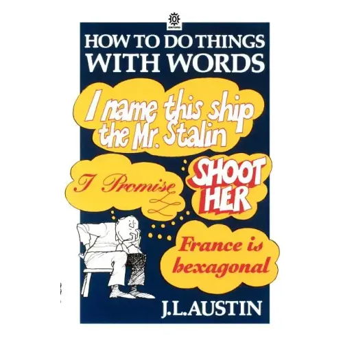 How to Do Things with Words The William James Lectures delivered in Harvard University in 1955 2/e