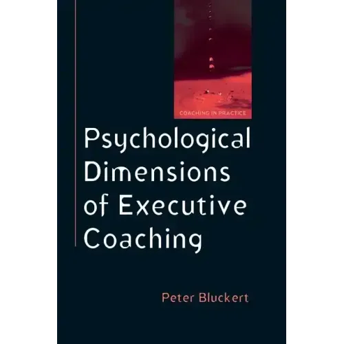 Psychological Dimensions of Executive Coaching