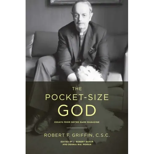 The Pocket-Size God: Essays from Notre Dame Magazine