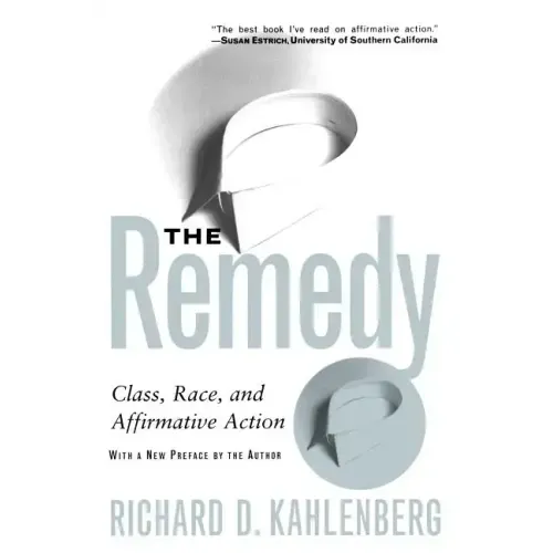 The Remedy: Class, Race, and Affirmative Action