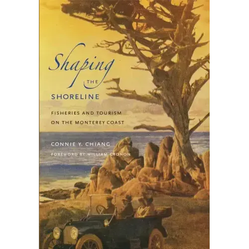 Shaping the Shoreline: Fisheries and Tourism on the Monterey Coast