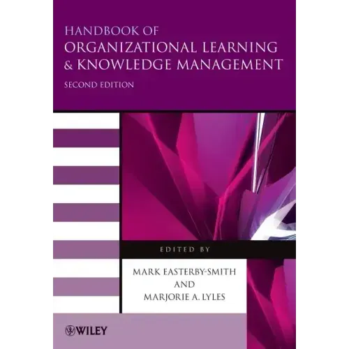 Handbook of Organizational Learning and Knowledge Management