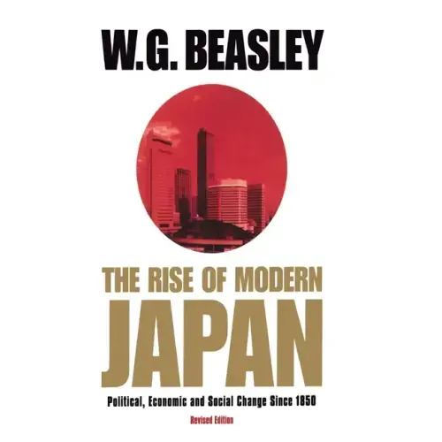 The Rise of Modern Japan, 3rd Edition: Political, Economic, and Social Change Since 1850
