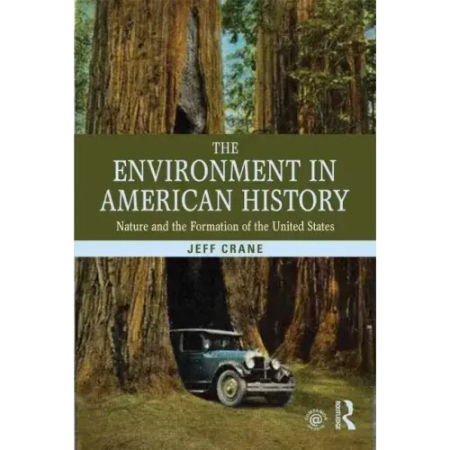 The Environment in American History: Nature and the Formation of the United States