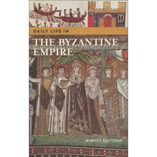 Daily Life in the Byzantine Empire