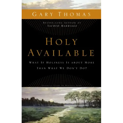 Holy Available: What If Holiness Is about More Than What We Don't Do?