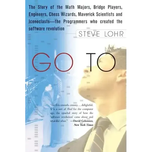 Go to: The Story of the Math Majors, Bridge Players, Engineers, Chess Wizards, Maverick Scientists, and Iconoclasts-- The Programmers Who Created the