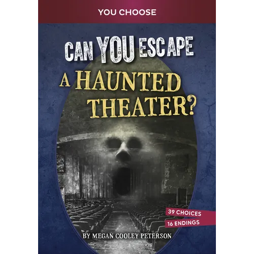 Can You Escape a Haunted Theater?: An Interactive Paranormal Adventure