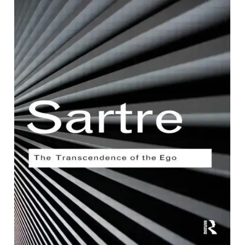 The Transcendence of the Ego: A Sketch for a Phenomenological Description