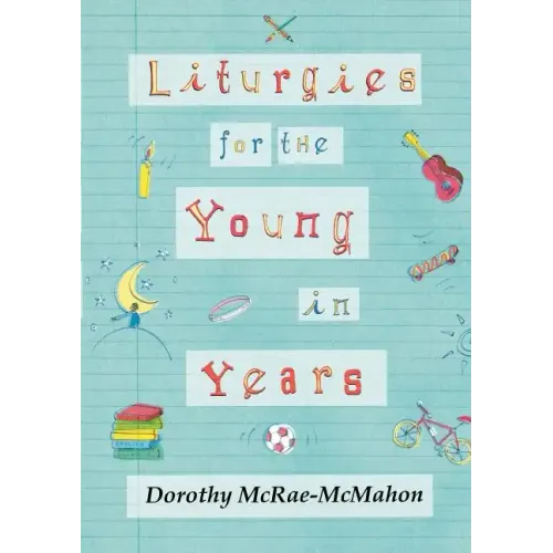 Liturgies for the Young in Years