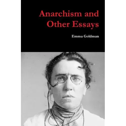 Anarchism and Other Essays