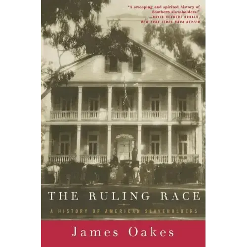 Ruling Race: A History of American Slaveholders