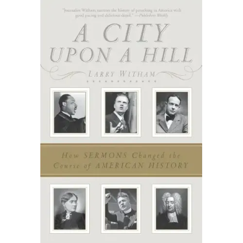 A City Upon a Hill: How Sermons Changed the Course of American History